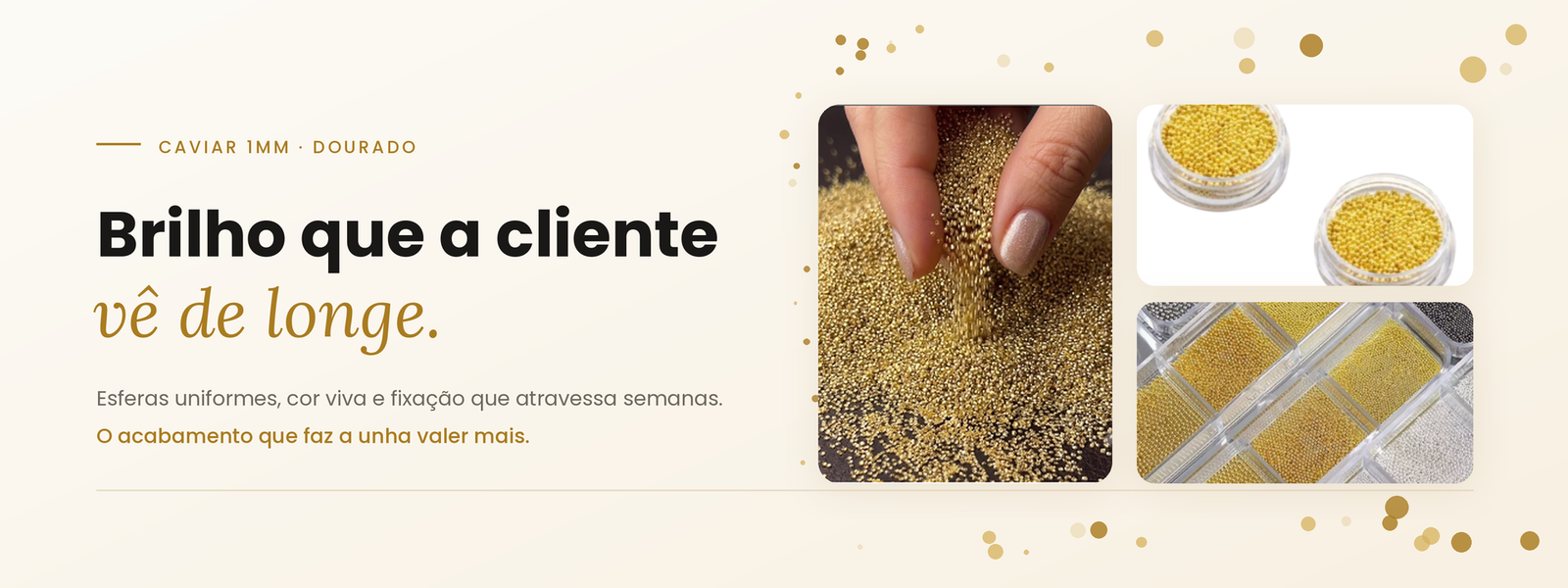 Caviar 1mm Dourado - Brilho que a cliente vÃª de longe